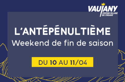 Antépénultième : Week end festif de fin de saison hiver à Vaujany